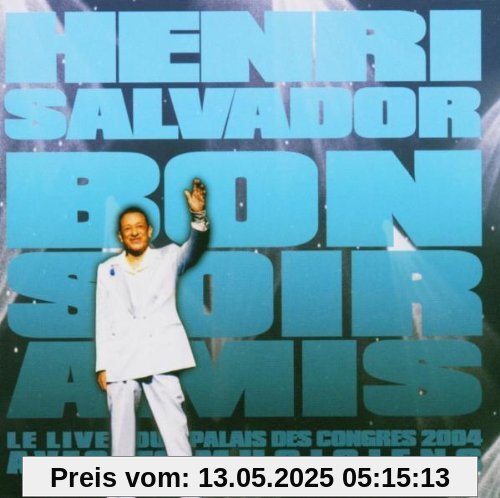 Bonsoir Amis Live 2004 von Henri Salvador