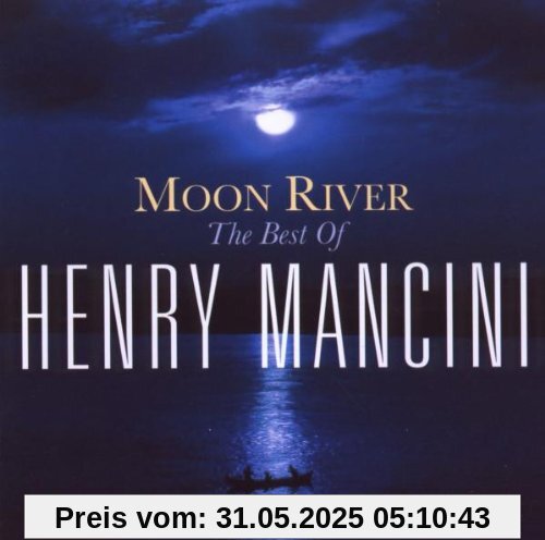 Moon River: the Henry Mancini Collection von Henry Mancini