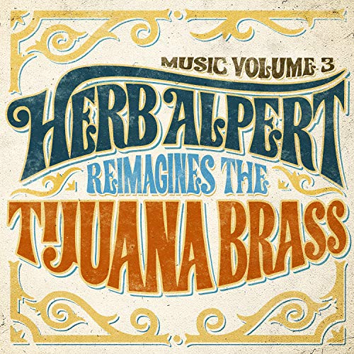 Music 3 - Herb Alpert Reimagines the Tijuana Brass Music 3 - Herb Alpert Reimagines the Tijuana Brass von Herb Alpert Presents