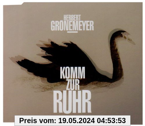 Komm zur Ruhr von Herbert Grönemeyer