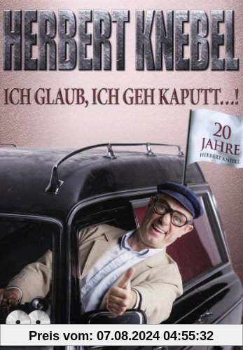 Herbert Knebel - Ich glaub ich geh' kaputt..!: 20 Jahre Herbert Knebel [2 DVDs] von Herbert Knebel