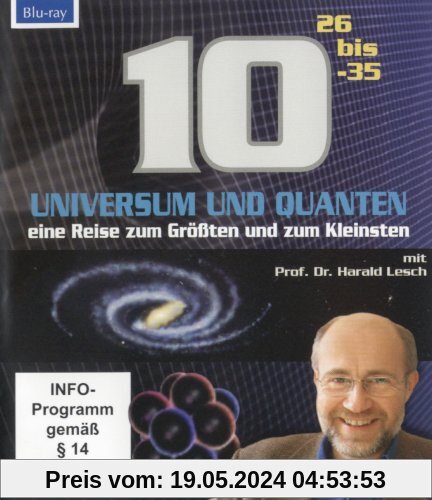 Universum und Quanten,10 HOCH 26 bis-35 - eine Reise zum Größten und zum Kleinsten mir Prof. Dr. Harald Lesch (1 Blu-ray, Länge: ca. 85 Min.) von Herbert Lenz