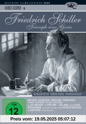 Friedrich Schiller - Triumph eines Genies Friedrich Schiller - Triumph eines Genies von Herbert Maisch