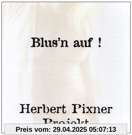 Blus'n auf ! von Herbert Pixner Projekt