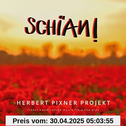 Schian! von Herbert Pixner Projekt