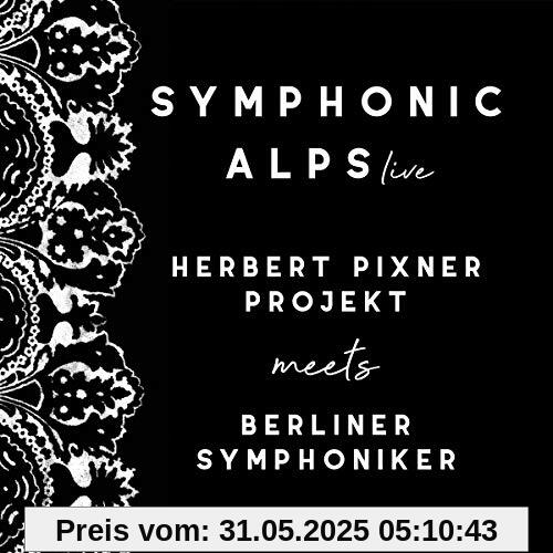 Symphonic Alps Live (Special 2-Disc Edition) von Herbert Pixner Projekt