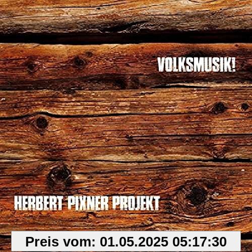 Volksmusik! von Herbert Pixner Projekt