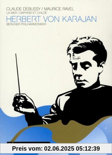 Debussy, Claude & Maurice Ravel - Daphnis et Chloe/ La Mer Debussy, Claude & Maurice Ravel - Daphnis et Chloe/ La Mer von Herbert von Karajan