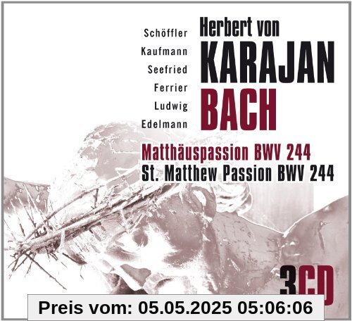Herbert von Karajan: Bach - Matthäuspassion, BWV 244 Herbert von Karajan: Bach - Matthäuspassion, BWV 244 von Herbert von Karajan