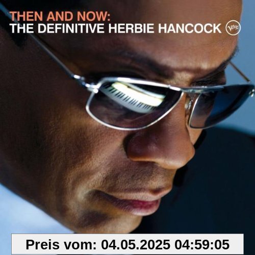Then and Now: The Definitive Herbie Hancock (Deluxe Edt.) von Herbie Hancock