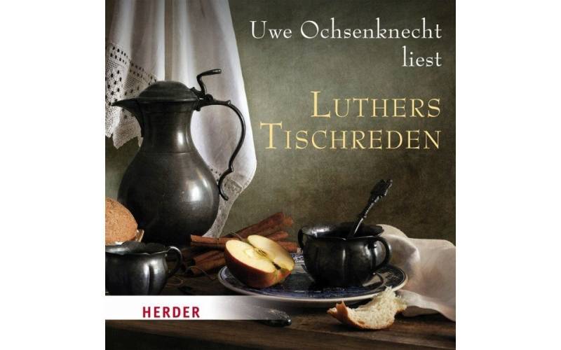 HERDER Verlag Hörspiel-CD Luthers Tischreden von Herder Verlag