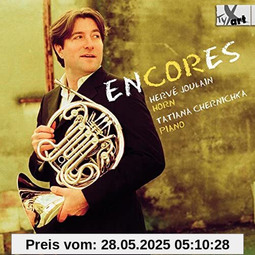 Encores - Stücke für Horn & Piano von Gounod, Kreisler, Fauré u.a. von Herve Joulain