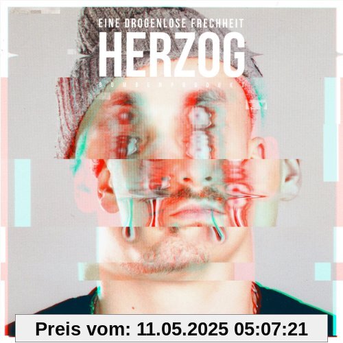 Eine Drogenlose Frechheit Eine Drogenlose Frechheit von Herzog