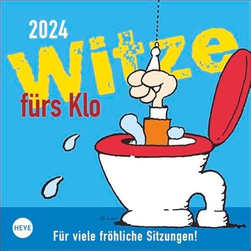 Witze fürs Klo Kalender 2024. Humorvoller Wandkalender mit 53 Seiten voller Witze und Sprüche für die Toilette. Lustiger Kalender 2024 zum Aufhängen und Aufstellen. 18 x 18 cm. Quadratisch. von Heye