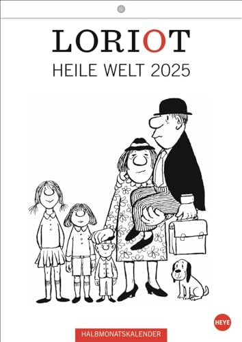 Loriot Heile Welt Halbmonatskalender 2025: Humorvoller Wandkalender mit 24 Loriot-Cartoons. Kultiger Halbmonatskalender 2025. 21 x 29,7 cm. Hochformat. (Loriot Kalender Heye) von Heye