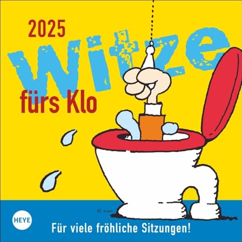 Witze fürs Klo Kalender 2025: Humorvoller Wandkalender mit 53 Seiten voller Witze und Sprüche für die Toilette. Lustiger Kalender zum Aufhängen und Aufstellen. 18x18 cm. Quadratisch. Witze fürs Klo Kalender 2025: Humorvoller Wandkalender mit 53 Seiten voller Witze und Sprüche für die Toilette. Lustiger Kalender zum Aufhängen und Aufstellen. 18x18 cm. Quadratisch. von Heye