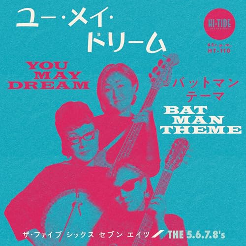 The 5.6.7.8's "You May Dream b/w Batman Theme" [Vinyl Single] von Hi-Tide Recordings
