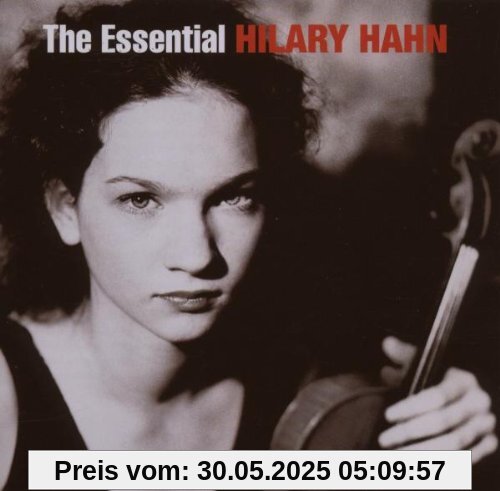 The Essential Hilary Hahn The Essential Hilary Hahn von Hilary Hahn