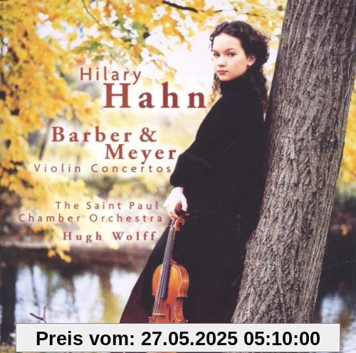 Violinkonzerte von Meyer und Barber Violinkonzerte von Meyer und Barber von Hilary Hahn