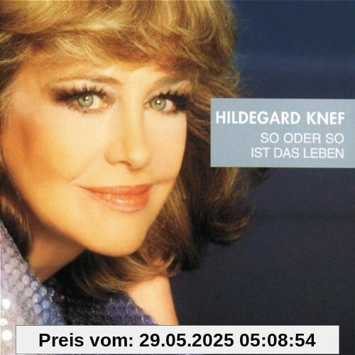 So oder so ist das Leben So oder so ist das Leben von Hildegard Knef