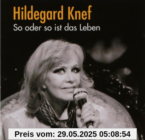 So oder so ist das Leben So oder so ist das Leben von Hildegard Knef