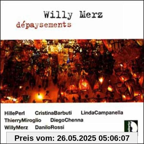 Willy Merz: Depaysement Willy Merz: Depaysement von Hille Perl