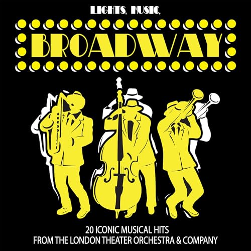 Lights Music Broadway: 20 Iconic Musical Hits Lights Music Broadway: 20 Iconic Musical Hits von Hindsight Records
