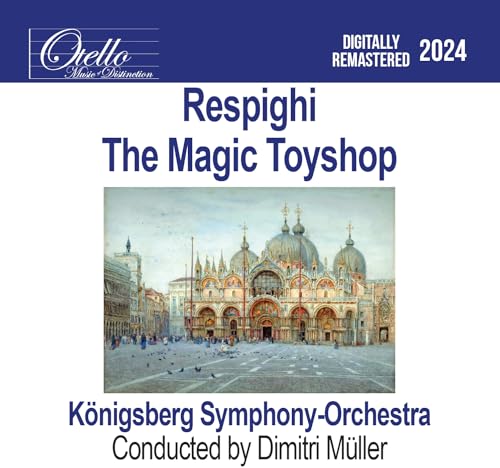 Respighi - The Magic Toyshop Respighi - The Magic Toyshop von Hindsight Records