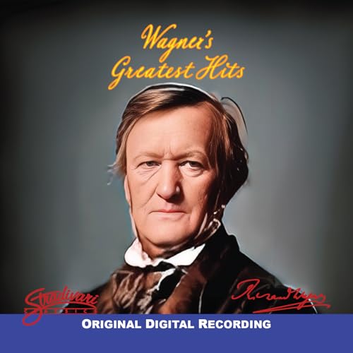 The Greatest Hits of Wagner - The Signature Series The Greatest Hits of Wagner - The Signature Series von Hindsight Records