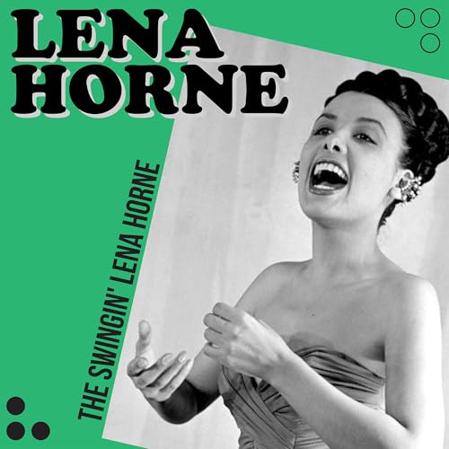 The Swingin' Lena Horne The Swingin' Lena Horne von Hindsight Records