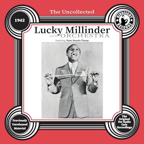 The Uncollected: Lucky Millinder and His Orchestra - 1942 The Uncollected: Lucky Millinder and His Orchestra - 1942 von Hindsight Records