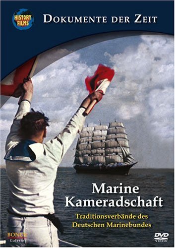 History Films - Marine Kameradschaft - Traditionsverbände des deutschen Marinebundes von History Films