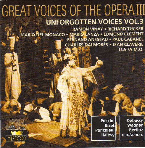 GREAT VOICES OF THE OPERA: Unforgotten Voices Vol. 3 [Audio CD] Various von History