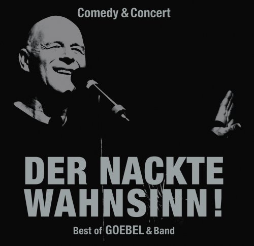 Der nackte Wahnsinn! - Best Of Goebel & Band von HitSquad