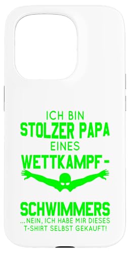 Stolzer Papa Wettkampfschwimmer Geschenk hellgrün weiß Hülle für iPhone 15 Pro Stolzer Papa Wettkampfschwimmer Geschenk hellgrün weiß Hülle für iPhone 15 Pro von Hito & Ece Family Love