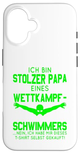 Stolzer Papa Wettkampfschwimmer Geschenk hellgrün weiß Hülle für iPhone 16 Stolzer Papa Wettkampfschwimmer Geschenk hellgrün weiß Hülle für iPhone 16 von Hito & Ece Family Love