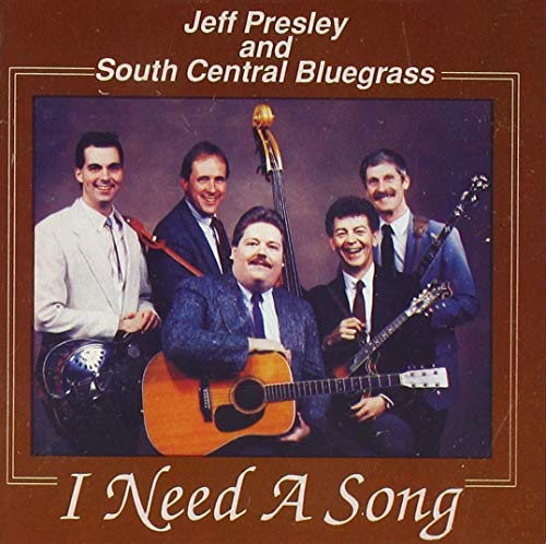 Jeff & South Central Bluegrass Presley - I Need A Song von Hitsound