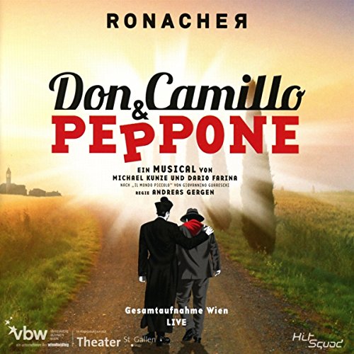 Don Camillo & Peppone-Gesamtaufnahme Wien Live von Hitsquad (Alive)