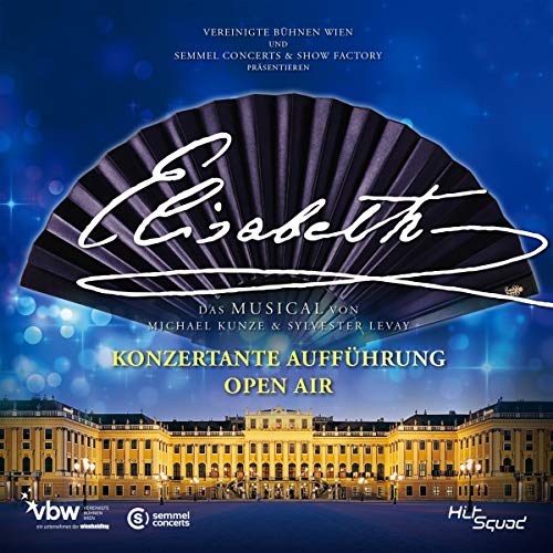 Elisabeth - Das Musical - Konzertante Aufführung - Open Air von GOGOHEART