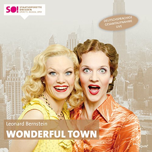 Wonderful Town - Das Musical - Deutschsprachige Gesamtaufnahme Live von Hitsquad Records (Alive)