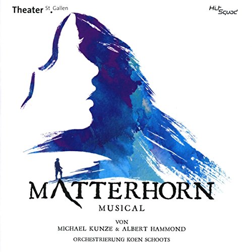 Matterhorn-das Musical von Hitsquad
