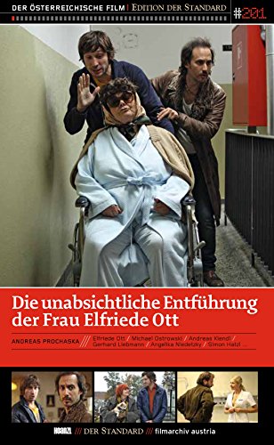 Die unabsichtliche Entführung der Frau Elfriede Ott von Hoanzl