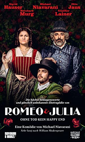 Romeo & Julia: Die höchst beklagenswerte und gänzlich unbekannte Ehetragödie: Ohne Tod kein Happy End [2 DVDs] von Hoanzl
