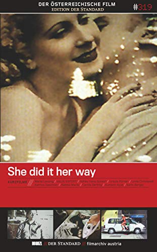 She Did It Her Way - Feministische Kurzfilme - Edition 'Der Österreichische Film' #319 von Hoanzl