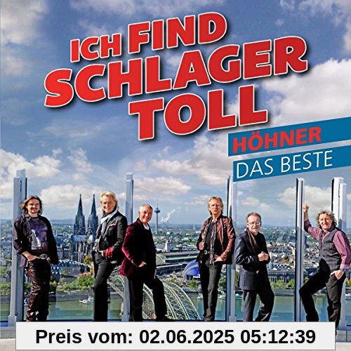 Ich find Schlager toll - Das Beste von Höhner
