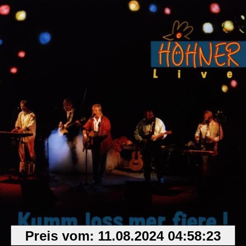 Kumm Loss Mer Fiere! Live! von Höhner