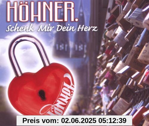 Schenk Mir Dein Herz von Höhner