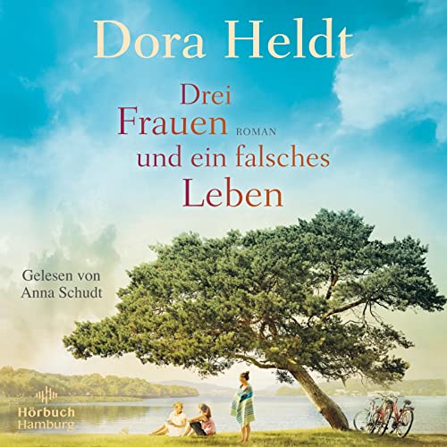 Drei Frauen und ein falsches Leben: 2 CDs | MP3 CD (Die Haus am See-Reihe, Band 3) von Hörbuch Hamburg
