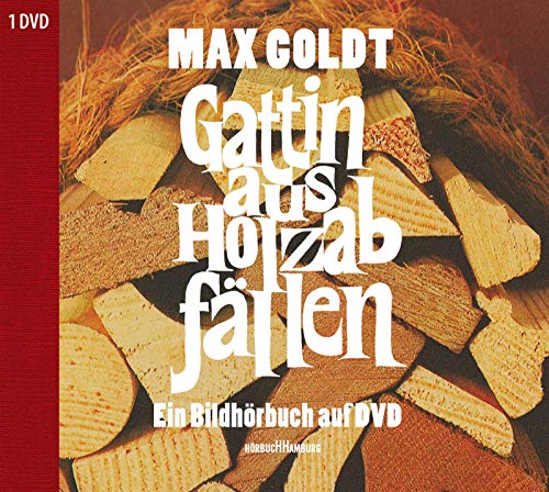 Gattin aus Holzabfällen: Ein Bildhörbuch auf DVD: 2 CDs Gattin aus Holzabfällen: Ein Bildhörbuch auf DVD: 2 CDs von Hörbuch Hamburg