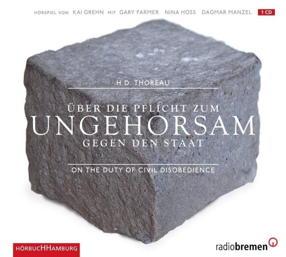Hörbuch Hamburg Hörspiel Über die Pflicht zum Ungehorsam gegen den Staat, 1 Audio-CD von Hörbuch Hamburg